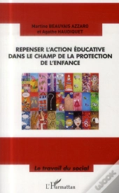 Repenser L'Action Éducative Dans Le Champ De La Protection De L'Enfance