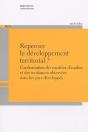 Repenser Le Développement Territorial ; Confrontation Des Modèles D'Analyses Et Des Tendances Observées Dans Les Pays Développés - Preview