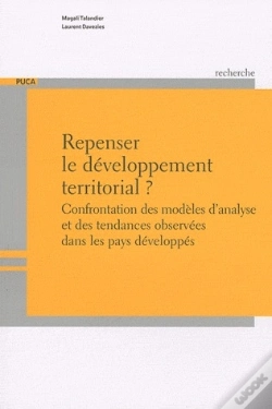 Capa do artigo Repenser Le Développement Territorial ; Confrontation Des Modèles D'Analyses Et Des Tendances Observées Dans Les Pays Développés