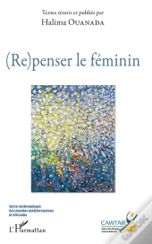 (Re)Penser Le Féminin