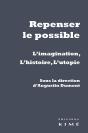 Repenser Le Possible ; L'Imagination, L'Histoire, L'Utopie - Preview