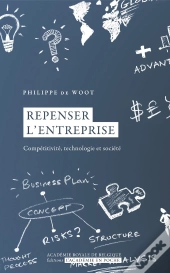 Repenser L'Entreprise ; Compétitivité, Technologie Et Société