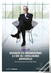 Repenser Les Organisations A L Ere De L Intelligence Artificielle