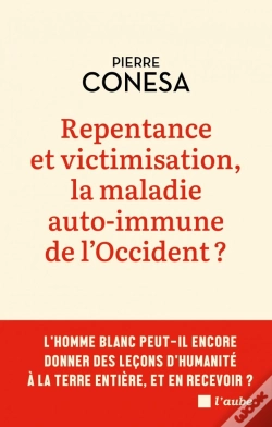 Capa do artigo Repentance Et Victimisation, La Maladie Auto-Immune De L'Occident ?