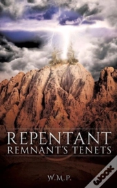Repentant Remnant'S Tenets
