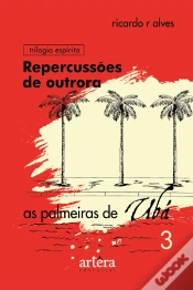 Capa do artigo Repercussões De Outrora: As Palmeiras De Ubá - Livro 3