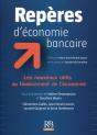 Repères D'Économie Bancaire ; Les Nouveaux Défis Du Financement De L'Économie - Preview