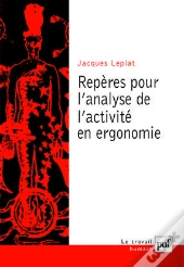 Repères Pour L'Analyse De L'Activité En Ergonomie