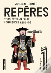 Repères Tome 1 : 2 000 Dessins Pour Comprendre Le Monde