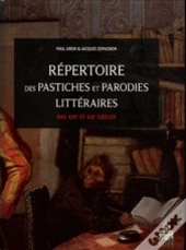 Répertoire Des Pastiches Et Parodies Littéraires Des Xix Et Xx Siècles