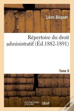 Capa do artigo Repertoire Droit Adm T.9 Edition 1882 1891