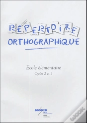 Capa do artigo Répertoire Orthographique ; École Élémentaire, Cycles 2 Et 3