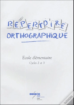 Capa do artigo Répertoire Orthographique ; École Élémentaire, Cycles 2 Et 3