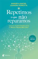 Repetimos o que não reparamos