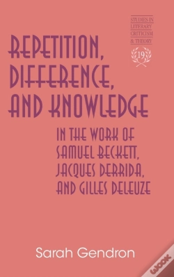 Capa do artigo Repetition, Difference, And Knowledge In The Work Of Samuel Beckett, Jacques Derrida, And Gilles Deleuze