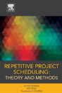 Repetitive Project Scheduling: Theory And Methods - Preview