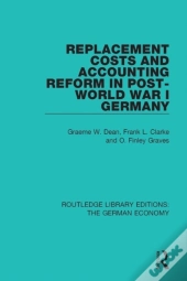 Replacement Costs And Accounting Reform In Post-World War I Germany
