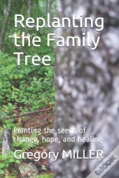 Replanting The Family Tree