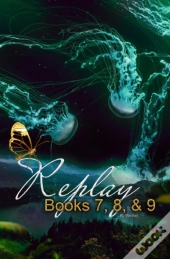 Replay Books 7, 8, & 9