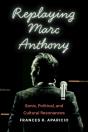Replaying Marc Anthony - Preview