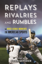 Replays, Rivalries, And Rumbles - Preview