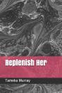 Replenish Her - Preview
