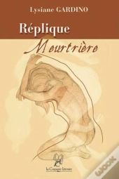 Réplique Meurtrière