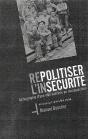 Repolitiser L'Insecurite ; Sociographie D'Une Ville Ouvriere En Recomposition - Preview