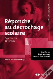 Répondre Au Décrochage Scolaire ; Expériences De Terrain