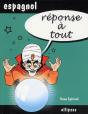 Réponse À Tout - Espagnol - Preview