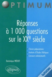 Réponses À 1 000 Questions Sur Le Xxe Siècle