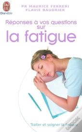 Réponses À Vos Questions Sur La Fatigue