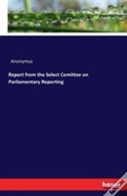 Capa do artigo Report From The Select Comittee On Parliamentary Reporting