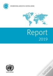 Report Of The International Narcotics Control Board For 2019