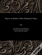 Report On Rubber Offset Printing For Maps