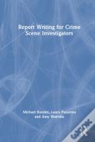 Report Writing For Crime Scene Investigators
