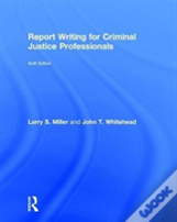 Report Writing For Criminal Justice Professionals
