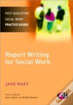 Report Writing For Social Workers