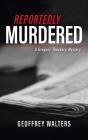 Reportedly Murdered - Preview