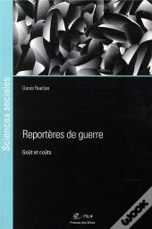 Reporteres De Guerre - Gout Et Couts
