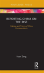 Reporting China On The Rise - Preview