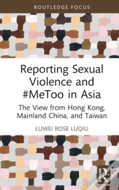 Reporting Sexual Violence And #Metoo In Asia