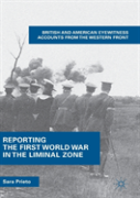 Reporting The First World War In The Liminal Zone