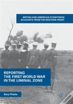 Capa do artigo Reporting The First World War In The Liminal Zone