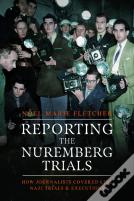 Reporting The Nuremberg Trials