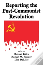 Capa do artigo Reporting The Post-Communist Revolution