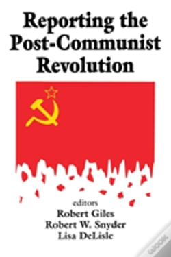 Capa do artigo Reporting The Post-Communist Revolution