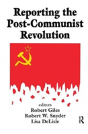 Reporting The Post-Communist Revolution - Preview