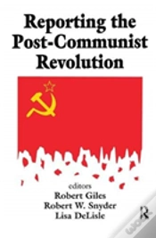 Capa do artigo Reporting The Post-Communist Revolution