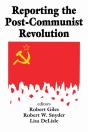 Reporting The Post-Communist Revolution - Preview